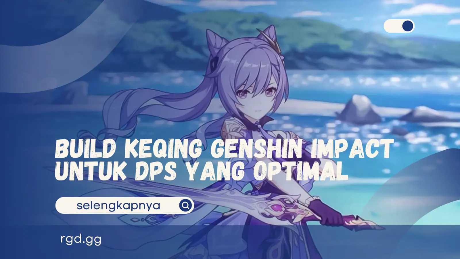 Build Keqing Genshin Impact untuk DPS yang Optimal