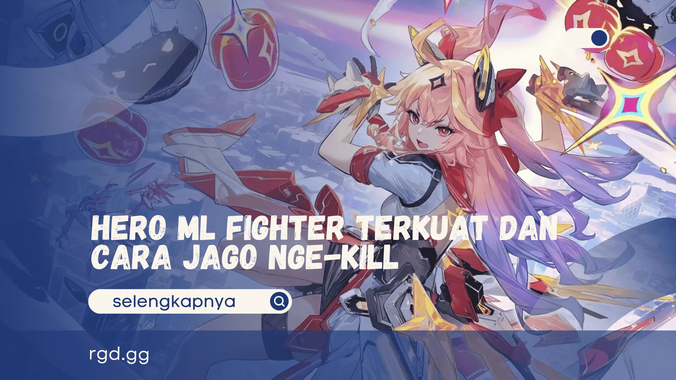 Hero ML Fighter Terkuat dan Cara Jago Nge-Kill