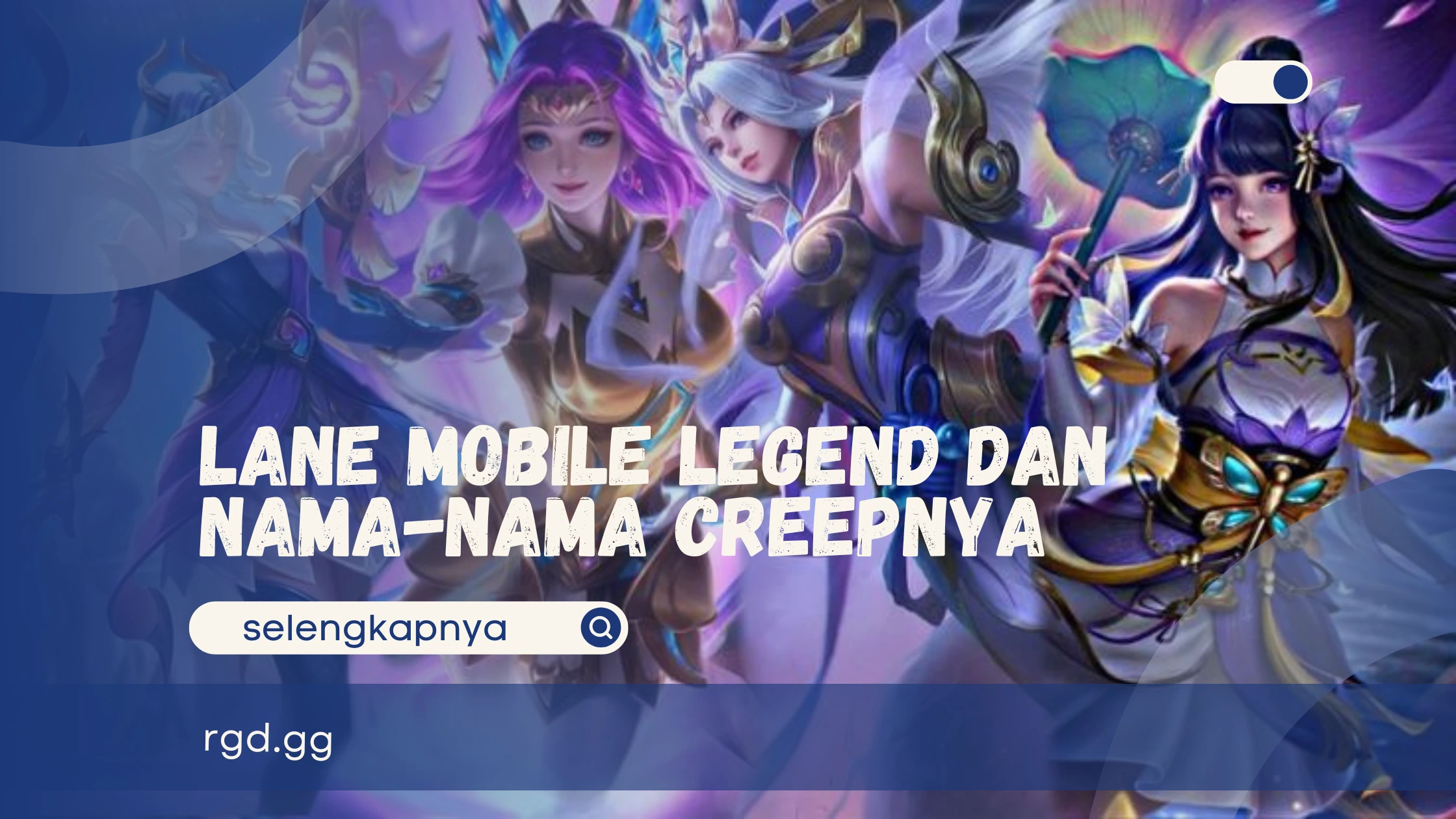 Lane Mobile Legend dan Nama-nama Creepnya