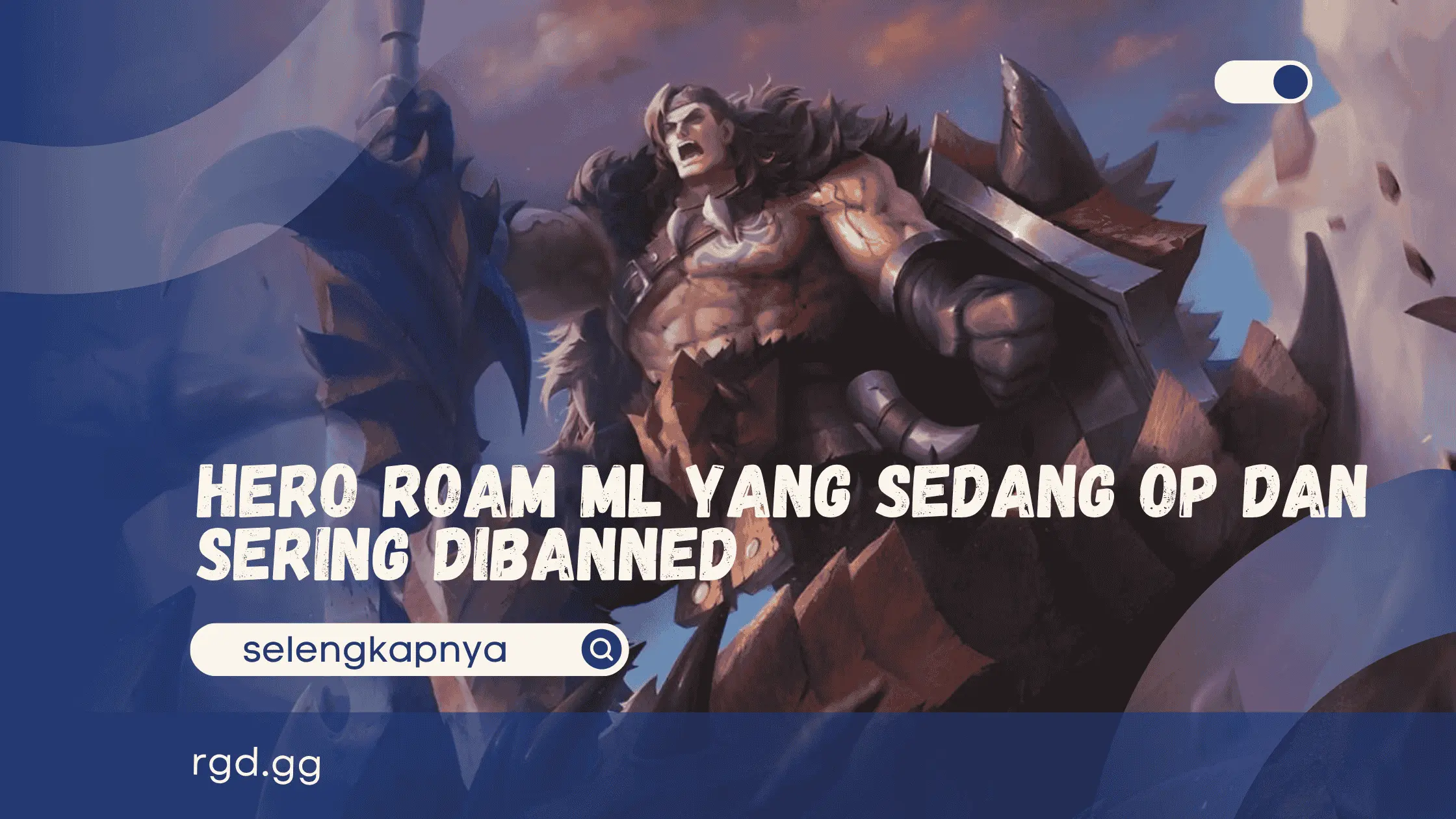 Hero Roam ML yang sedang OP dan Sering Dibanned