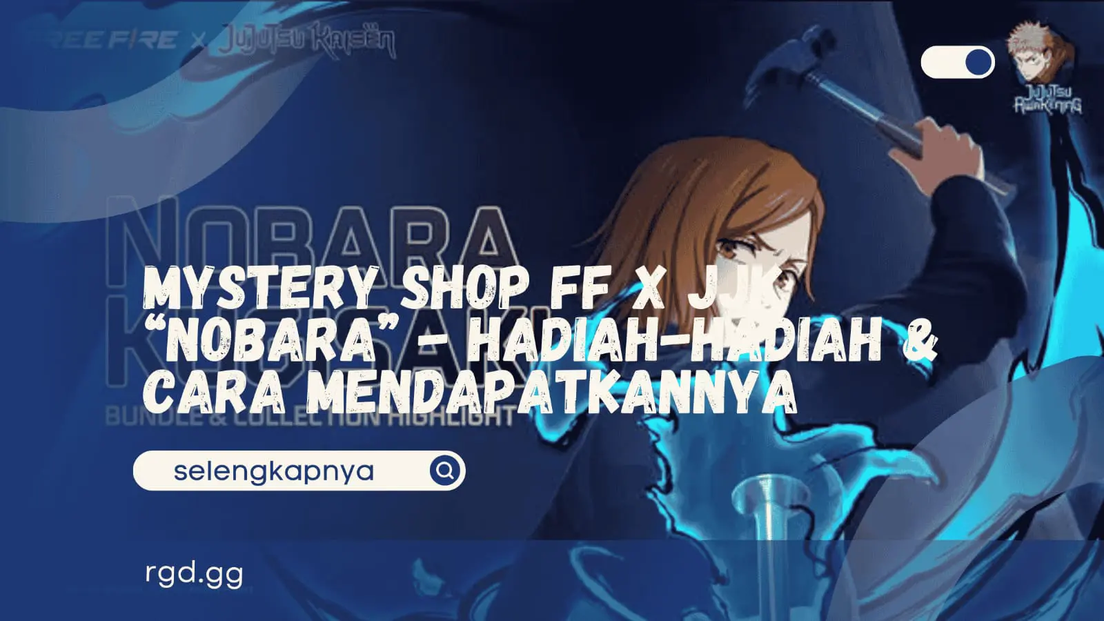 Mystery Shop FF x JJK “Nobara” - Hadiah-hadiah  dan  Cara Mendapatkannya banner