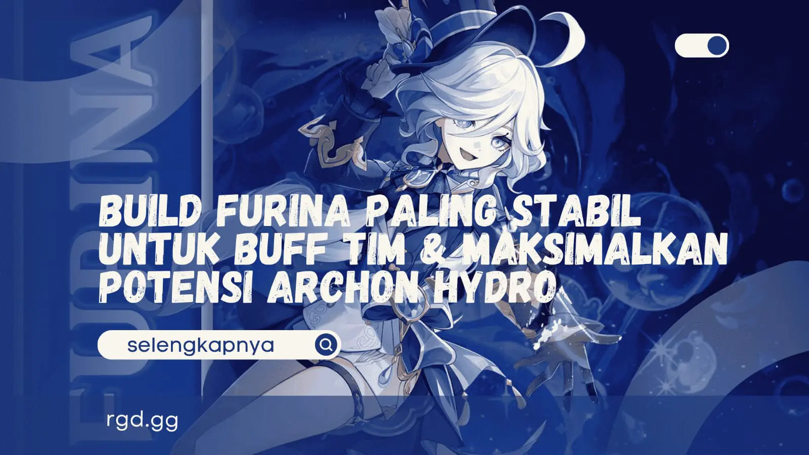 Build Furina Paling Stabil untuk Buff Tim dan Maksimalkan Potensi Archon Hydro banner