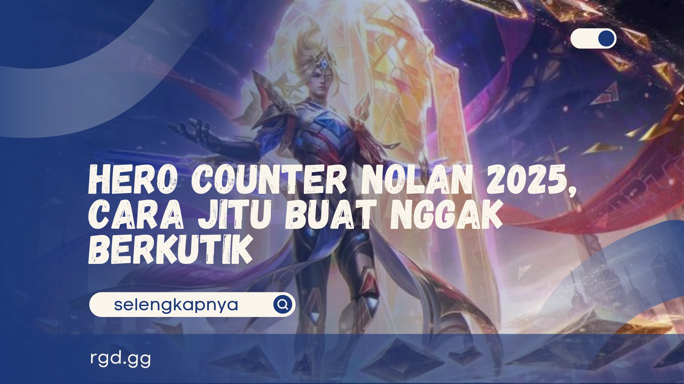 Hero Counter Nolan 2025, Cara jitu buat Nggak Berkutik