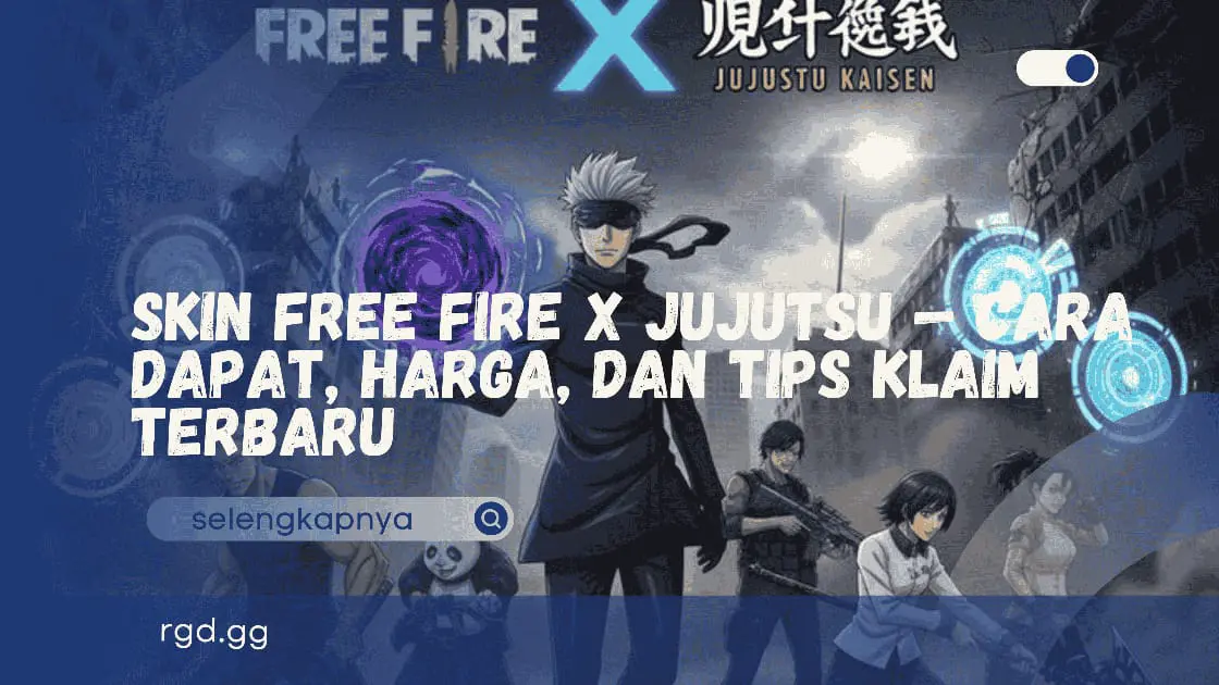Skin Free Fire x Jujutsu — Cara Dapat, Harga, dan Tips Klaim Terbaru banner