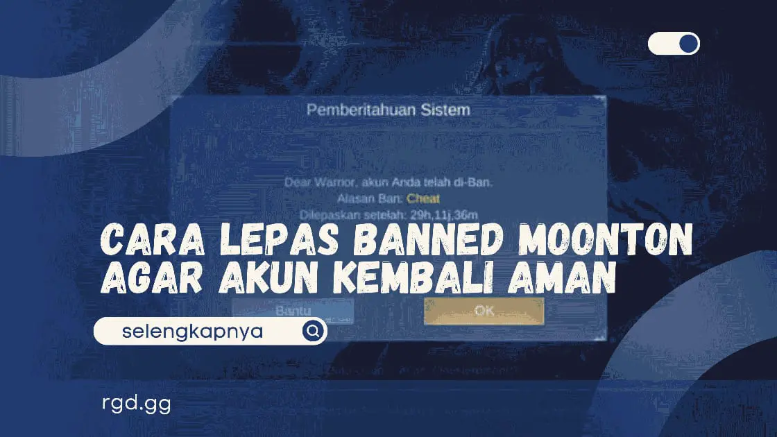 Cara Lepas Banned Moonton Agar Akun Kembali Aman
