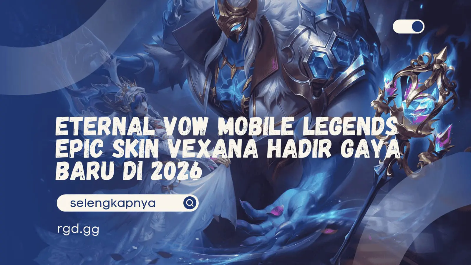 Eternal Vow Mobile Legends Epic Skin Vexana Hadir Gaya Baru di 2026 banner