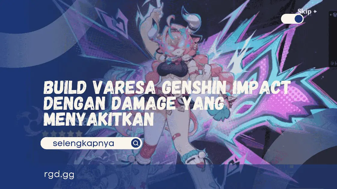 Build Varesa Genshin Impact dengan Damage yang menyakitkan