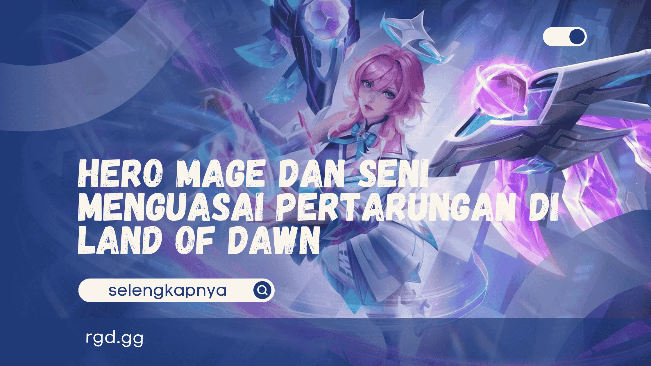 Hero Mage dan Seni Menguasai Pertarungan di Land of Dawn