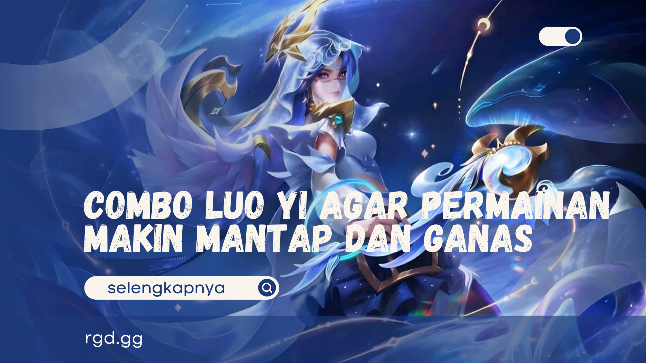 Combo Luo Yi Agar Permainan Semakin Mantap dan Ganas 