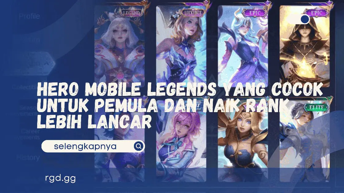 Hero Mobile Legends yang Cocok untuk Pemula dan Naik Rank Lebih Lancar banner