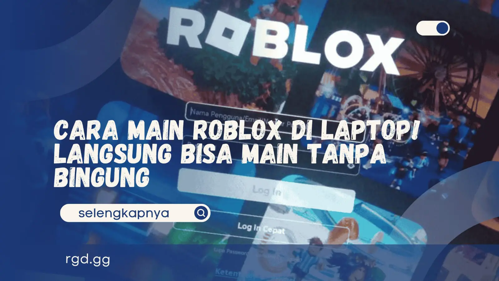 Cara Main Roblox di Laptop! Langsung Bisa Main Tanpa Bingung
