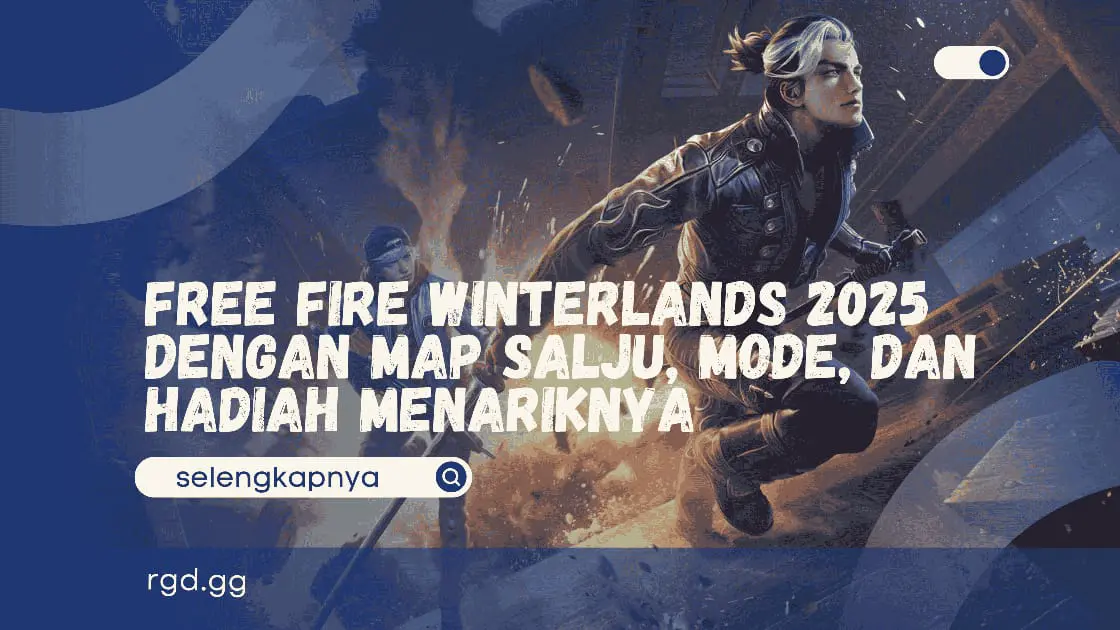 Free Fire Winterlands 2025 dengan Map Salju, Mode, dan Hadiah Menariknya banner