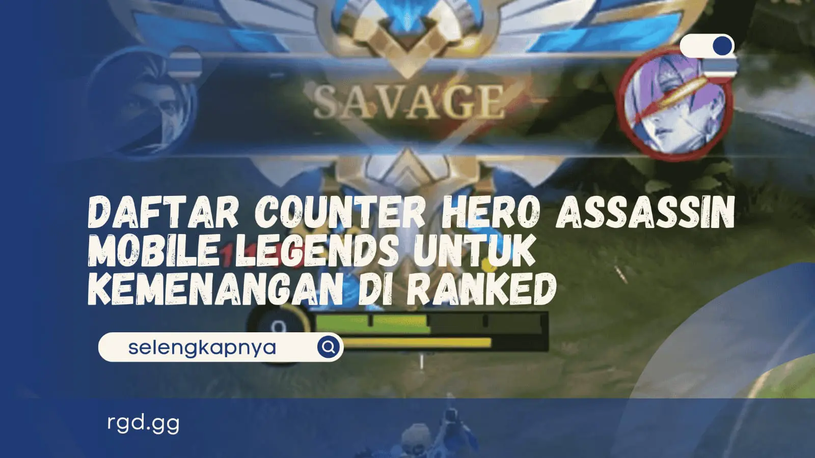 Daftar Counter Hero Assassin Mobile Legends untuk Kemenangan di Ranked