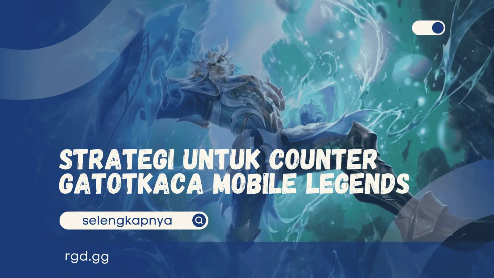 Strategi untuk Counter Gatotkaca Mobile Legends 