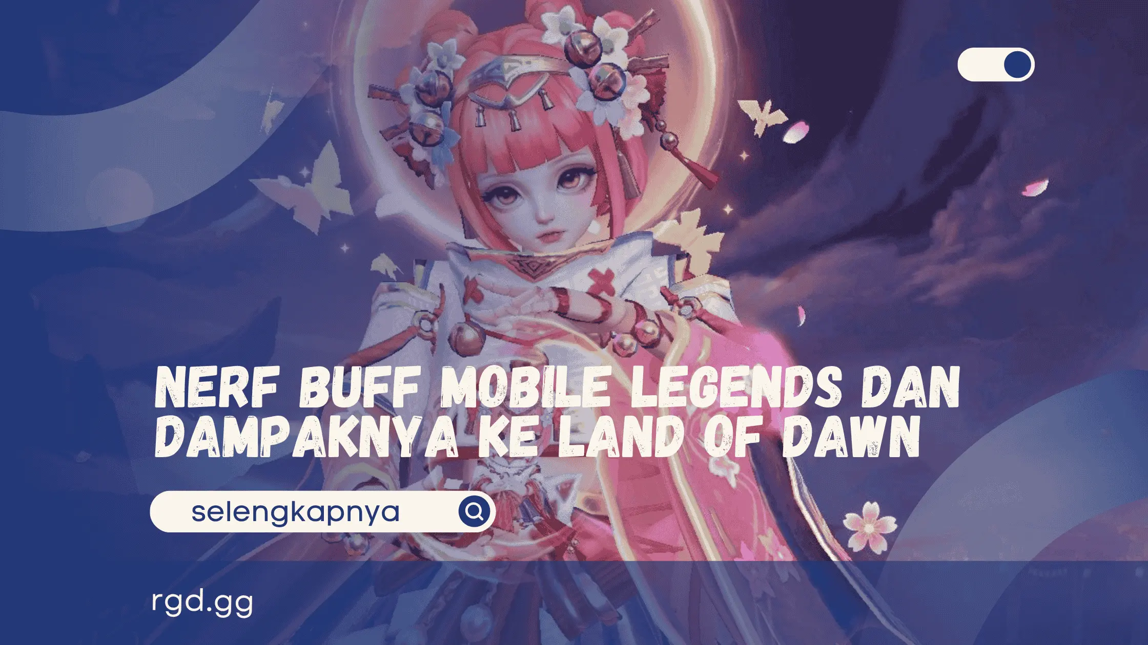 Nerf Buff Mobile Legends dan Dampaknya ke Land of Dawn