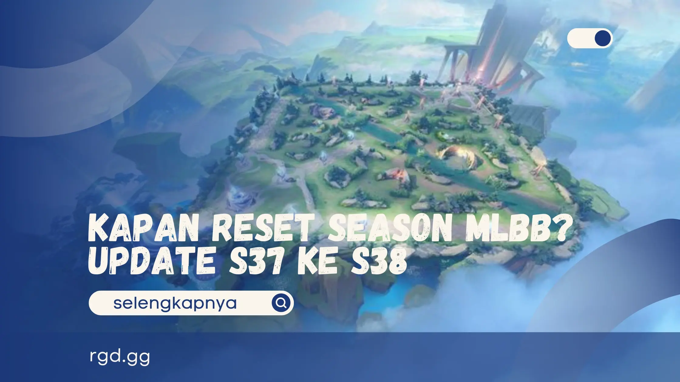 Kapan Reset Season MLBB? Update S37 ke S38