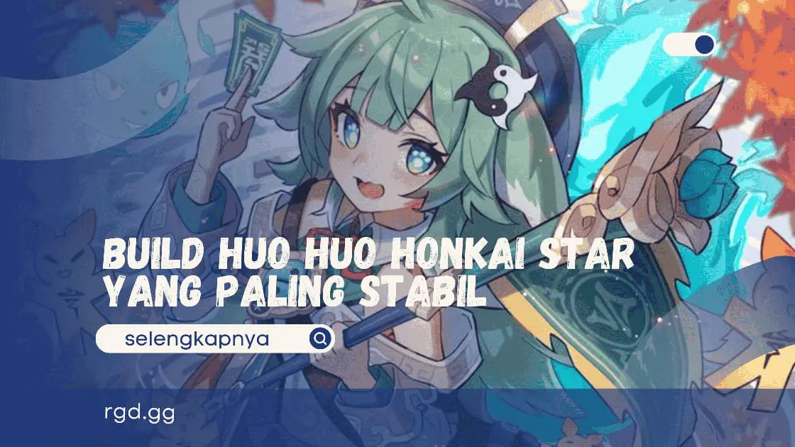 Build Huo Huo Honkai Star Yang Paling Stabil
