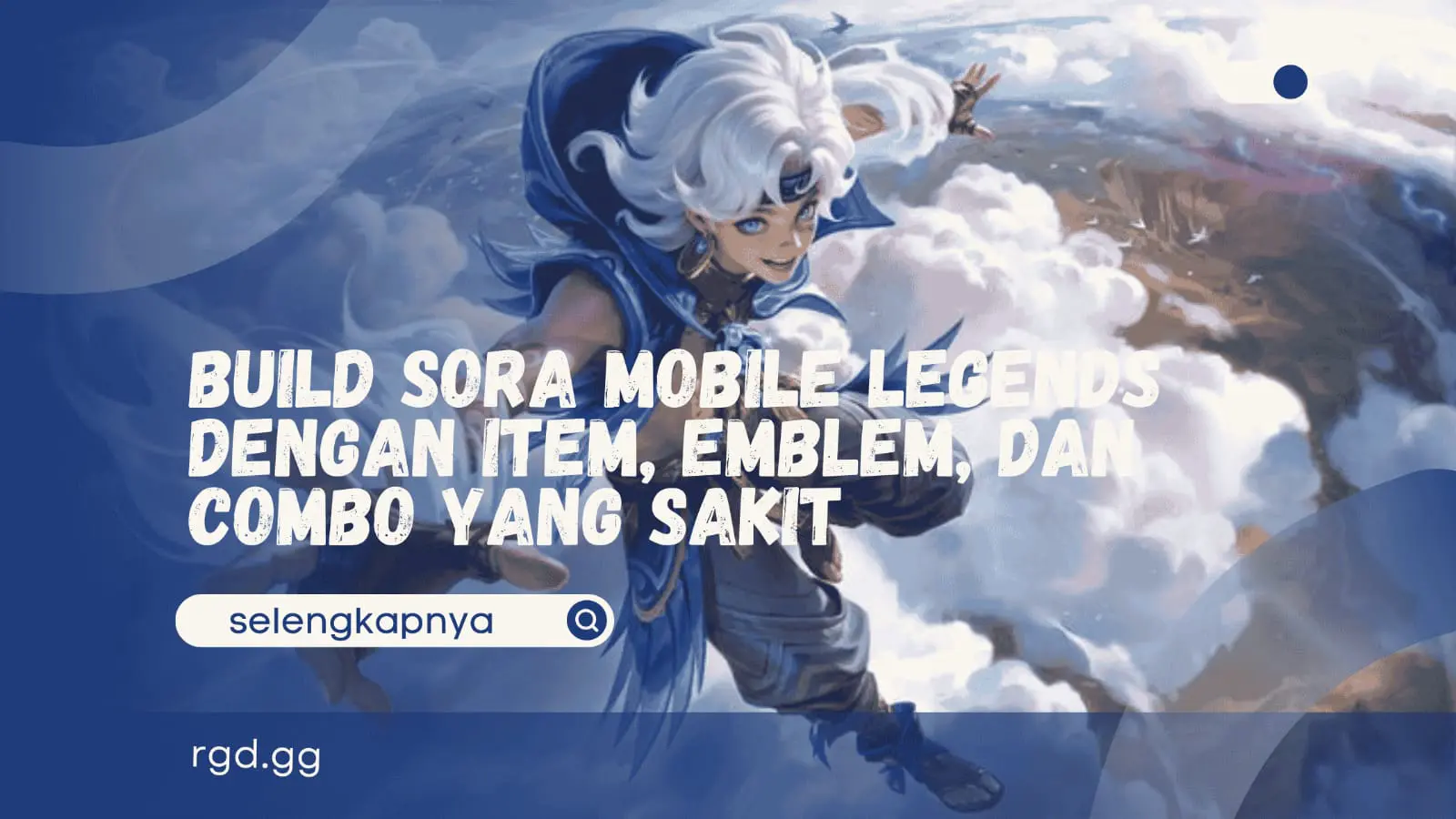 Build Sora Mobile Legends Terkuat dengan Item, Emblem, dan Combo yang Sakit