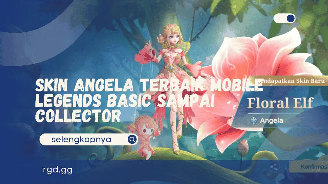 Skin Angela Terbaik Mobile Legends Basic Sampai Collector banner