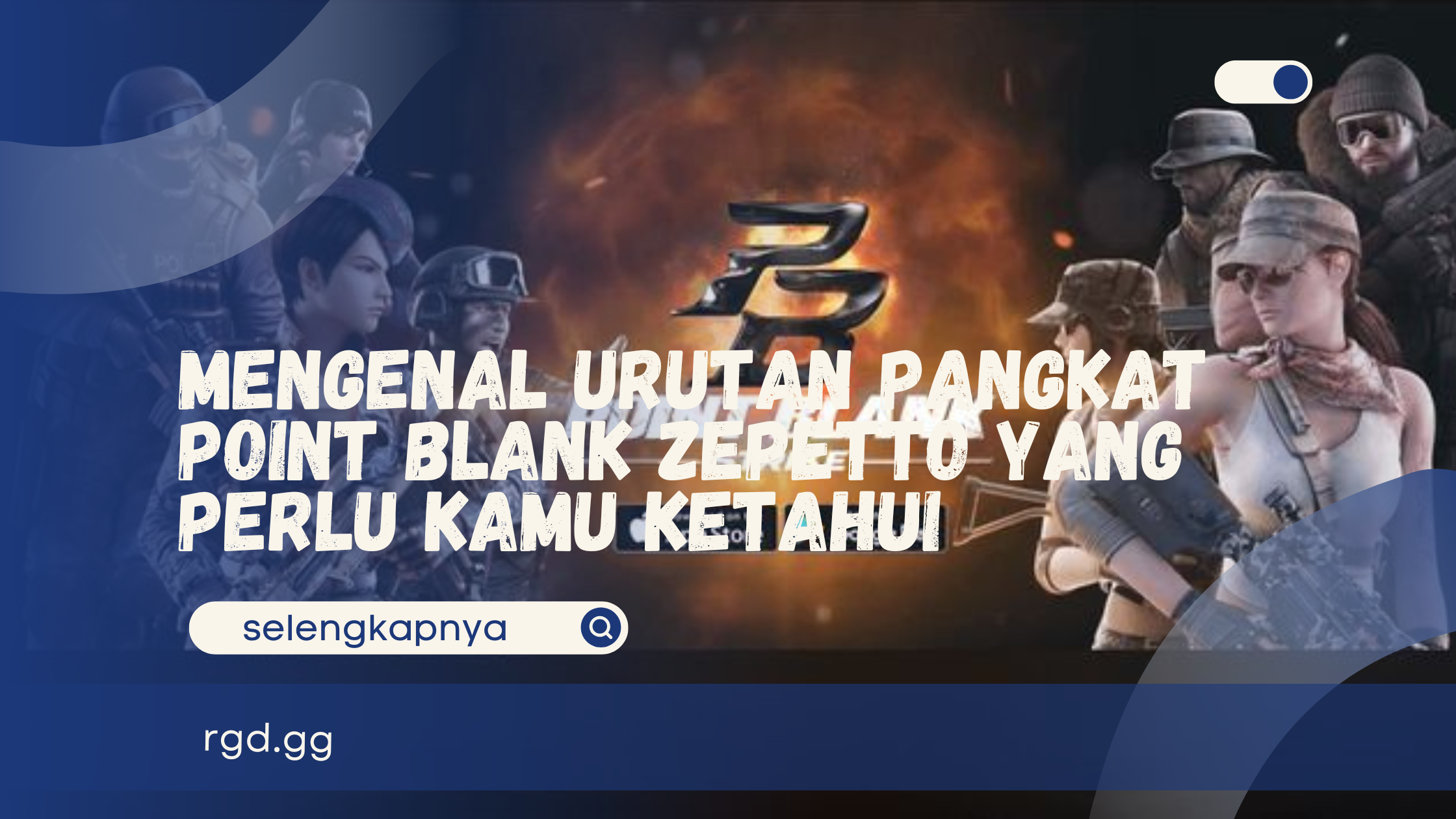 Mengenal Urutan Pangkat Point Blank Zepetto yang Perlu Kamu Ketahui