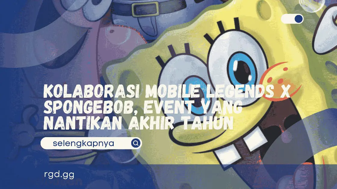 Kolaborasi Mobile Legends x SpongeBob, Event yang Nantikan Akhir Tahun banner